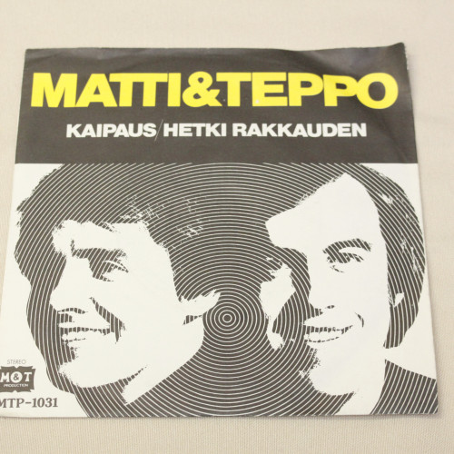 Matti & Teppo Kaipaus/Hetki rakkauden 7"